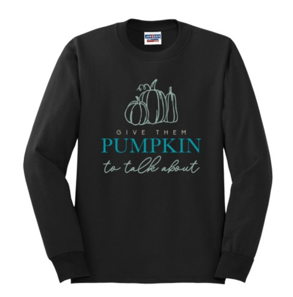 Give Them Pumpkin to Talk About Long Sleeve Shirt