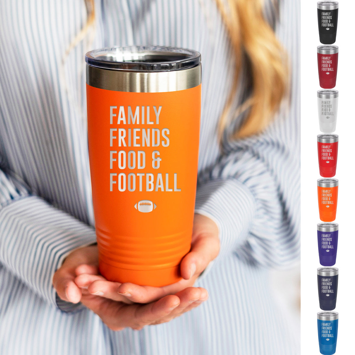 Family, Food, Football - Insulated, Stainless, Tumbler Cup - 20 oz